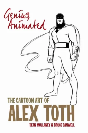 genius animated the cartoon art of alex toth 