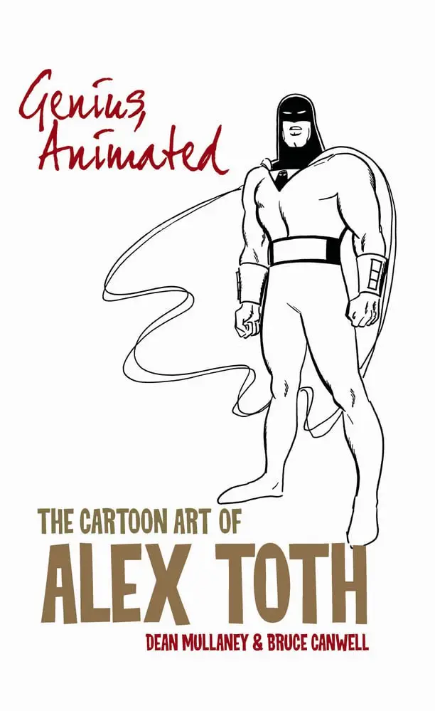 genius animated the cartoon art of alex toth