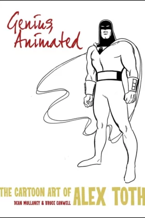 genius animated the cartoon art of alex toth