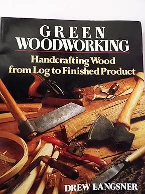 green woodworking handcrafting wood from log to finished product2