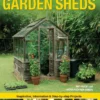 greenhouses garden sheds inspiration informati