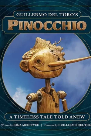 guillermo del toros pinocchio a timeless tale told anew