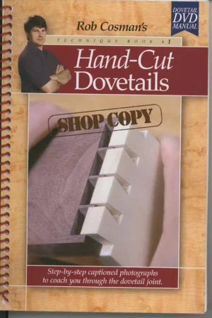 hand cut dovetails shop copy with rob cosman