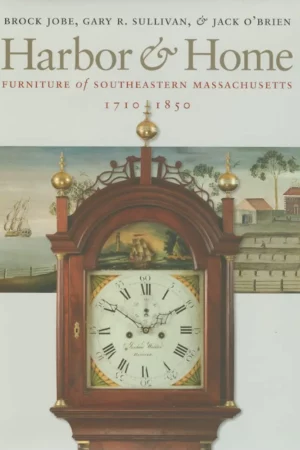 harbor home furniture of southeastern massachusetts 1710 1850