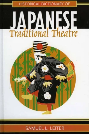 historical dictionary of japanese traditional theatre 4