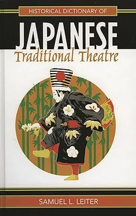 historical dictionary of japanese traditional theatre 42