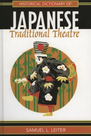historical dictionary of japanese traditional theatre 4 1
