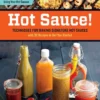hot sauce techniques for making signature hot sauces