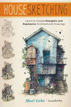 housesketching learn to create energetic and expressive architectural drawings