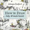 how to draw inky wonderlands johanna basford