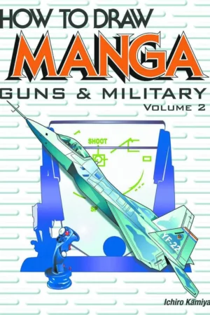 how to draw manga volume 17 guns military volume 2
