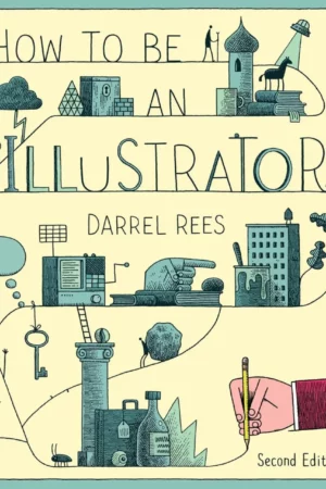 how to be an illustrator second edition