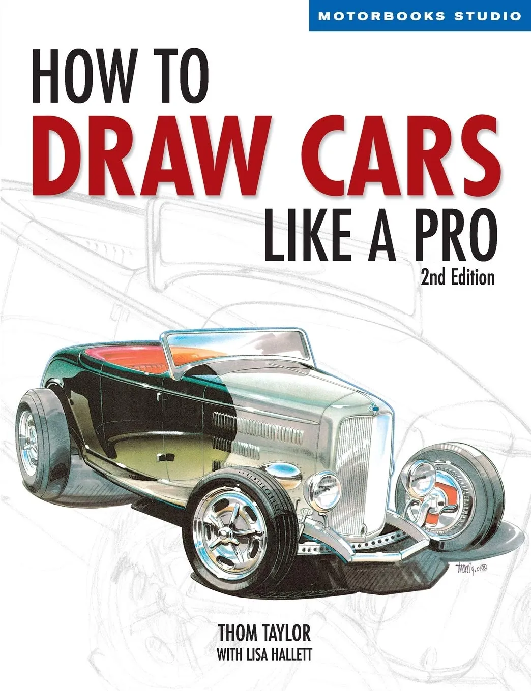 how to draw cars like a pro 2nd edition motorbooks studio