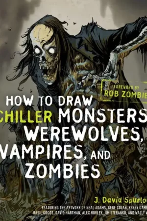 how to draw chiller monsters werewolves vampires and zombies