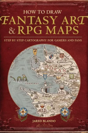 how to draw fantasy art and rpg maps step by step cartography for gamers and fans