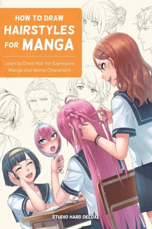 how to draw hairstyles for manga learn to draw hair for expressive manga and anime characters
