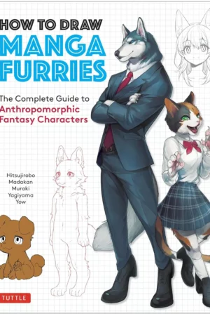 how to draw manga furries the complete guide to anthropomorphic fantasy characters 750 illustrations 1