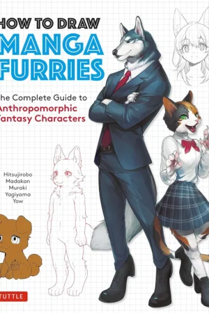 how to draw manga furries the complete guide to anthropomorphic fantasy characters 750 illustrations