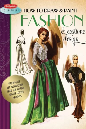 how to draw paint fashion costume design artistic inspiration and instruction from the vint