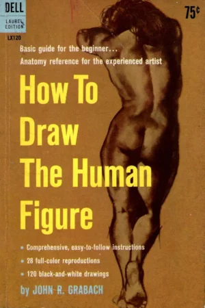 how to draw the human figure famous artists school step by step method cortina famous artists library