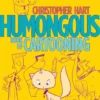 humongous book of cartooning christopher harts cartooning