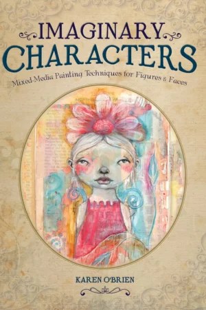 imaginary characters mixed media painting techniques for figures and faces