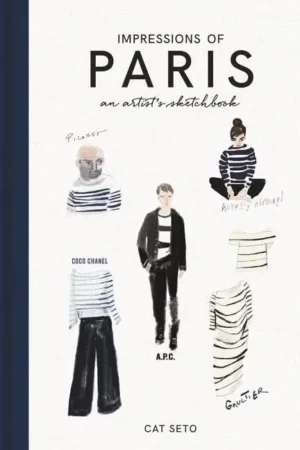 impressions of paris an artists sketchbook