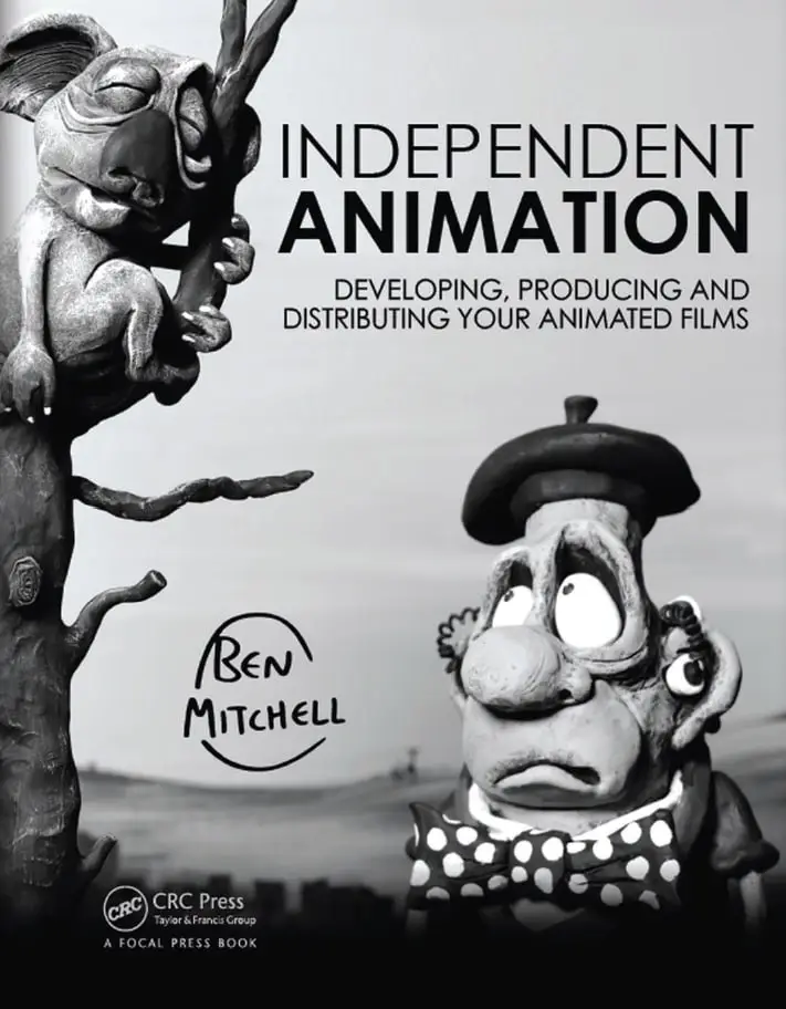 independent animation developing producing and distributing your animated films