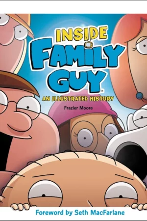 inside family guy an illustrated history 1