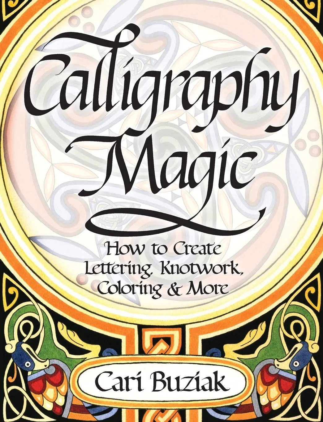 interweave press calligraphy magic how to create lettering knotwork coloring and more