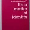its a matter of identity