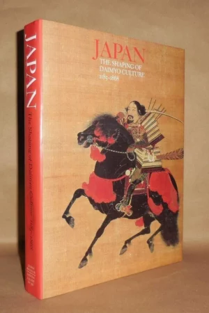 japan the shaping of daimyo culture 1185 1868