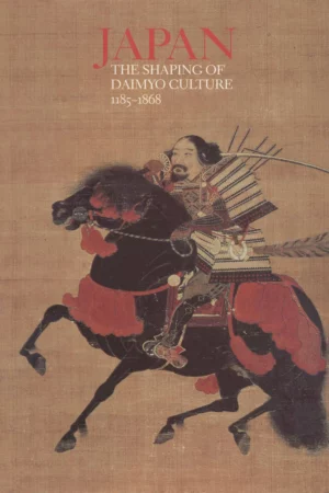 japan the shaping of daimyo culture
