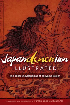 japandemonium illustrated the yokai encyclopedias of toriyama sekien 1