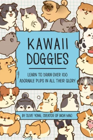 kawaii doggies learn to draw 75 adorable pups in all their 