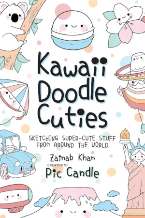 kawaii doodle cuties sketching super cute stuff from around the world volume 3 1