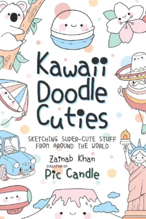 kawaii doodle cuties sketching super cute stuff from around the world volume 3 kawaii doodle 3