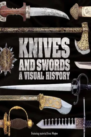 knives and swords a visual history