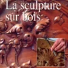 la sculpture sur bois