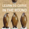 learn to carve in the round progressive step by step p