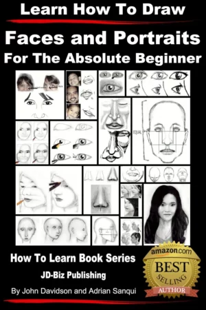 learn to draw faces and portraits for the absolute beginner