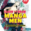 learn to draw manga men a beginners guide