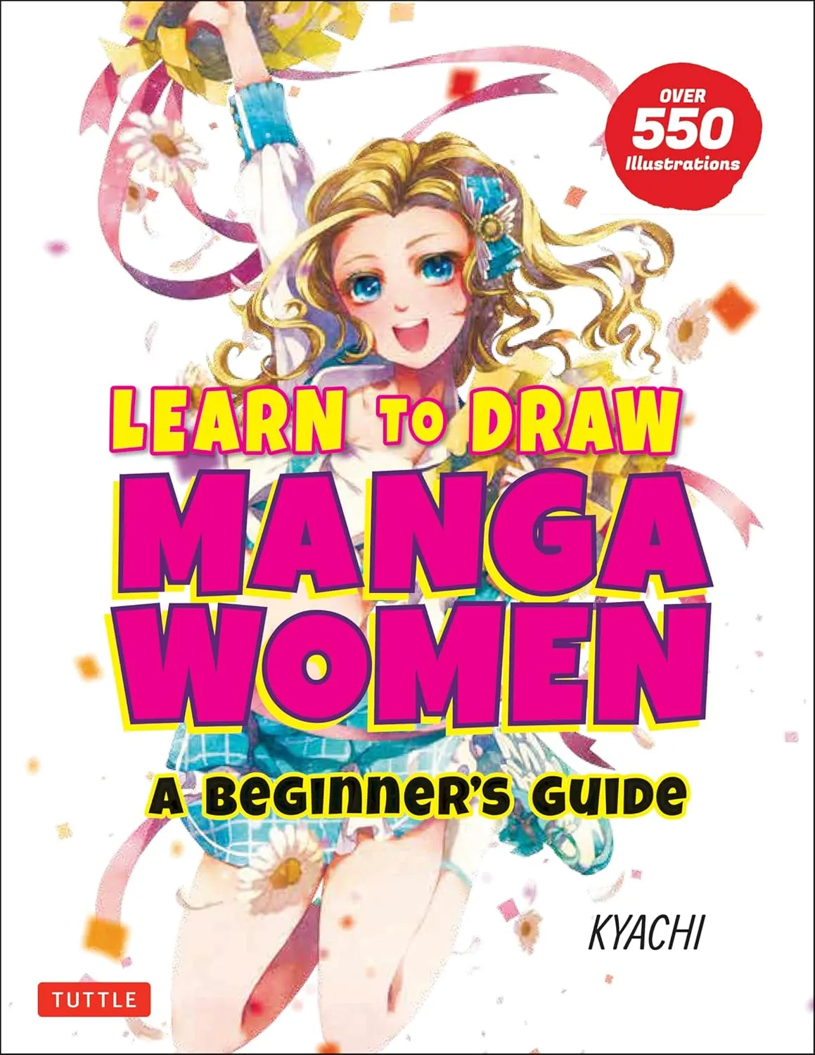learn to draw manga women a beginners guide with over 550 illustrations