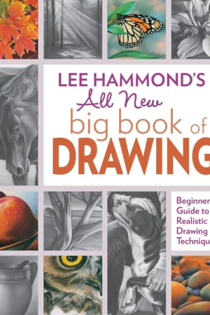 lee hammonds all new big book of drawing beginners guide to realistic drawing techniques 1