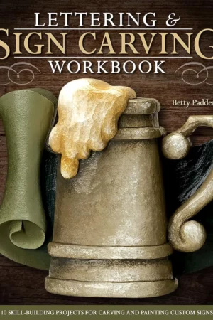 lettering sign carving wookbook 10 skill building projects for carving and painting custom signs