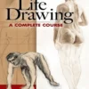 life drawing a complete course