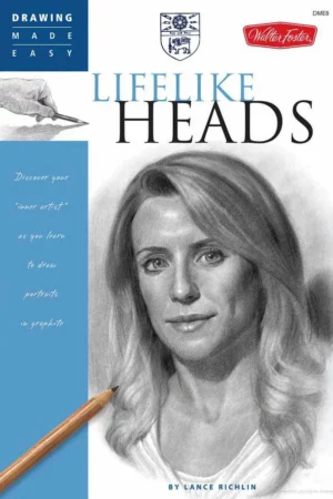 lifelike heads discover your inner artist as you learn to draw