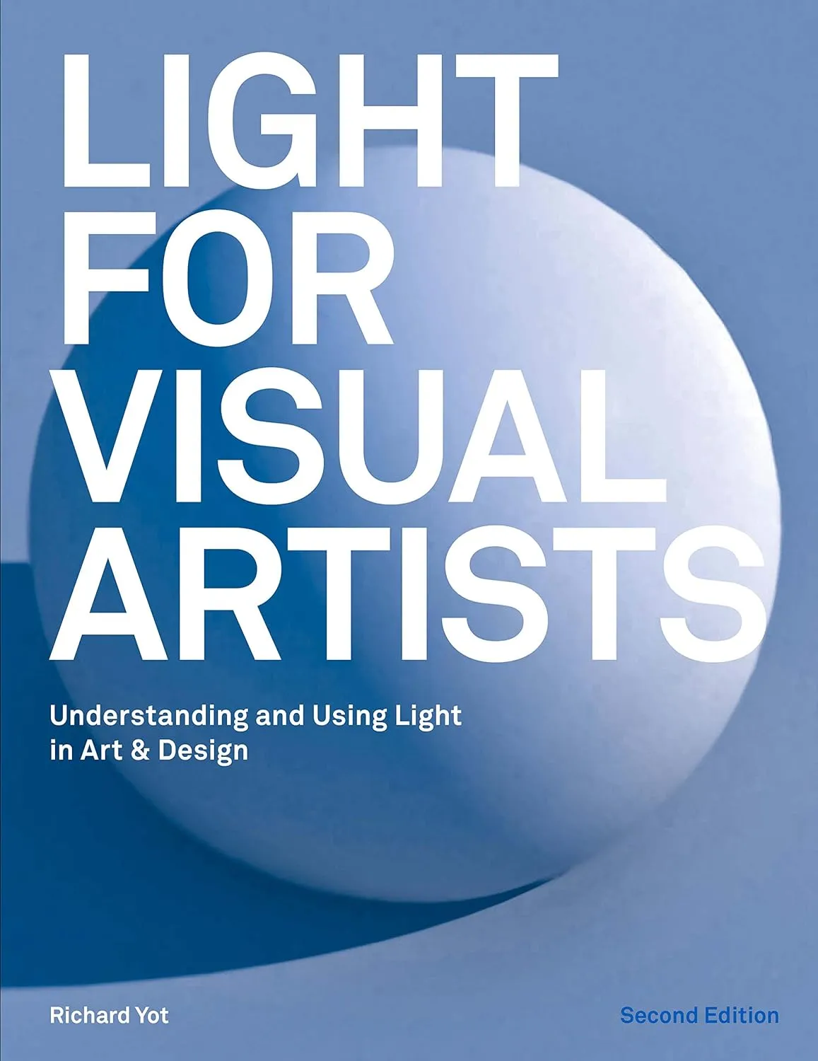 light for visual artists second edition understanding and using light in art design