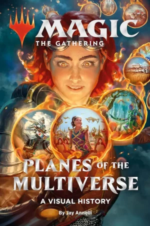 magic the gathering planes of the multiverse a visual history magic the gathering