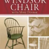 make a windsor chair the updated and expanded classic